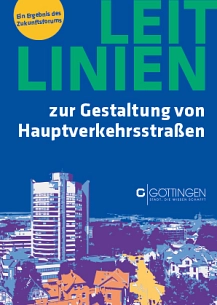 Cover der Broschüre Leitlinien zur Gestaltung von Hauptverkehrsstraßen&nbsp;&copy;&nbsp;Stadt Göttingen